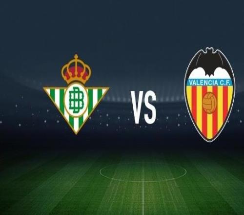 皇家貝蒂斯vs瓦倫西亞：安東尼、里卡多羅德里格斯首發(fā)，加亞、丹朱馬出戰(zhàn)