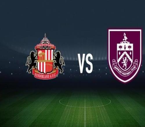 桑德蘭vs伯恩利：穆杰萊、布羅貝伊首發(fā)，凱爾沃克、杜布拉夫卡出戰(zhàn)