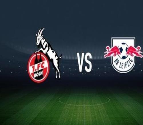 科隆vsRB萊比錫：卡明斯基、克勞斯首發(fā)，勞姆、古拉西奇出戰(zhàn)