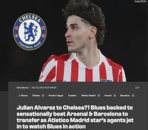 ESPN：切爾西或贏得阿爾瓦雷斯?fàn)帄Z！電訊報(bào)：曼聯(lián)競(jìng)購(gòu)?fù)屑{利！