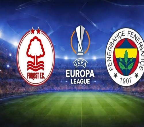歐羅巴：諾丁漢森林vs費內巴切賽事前瞻