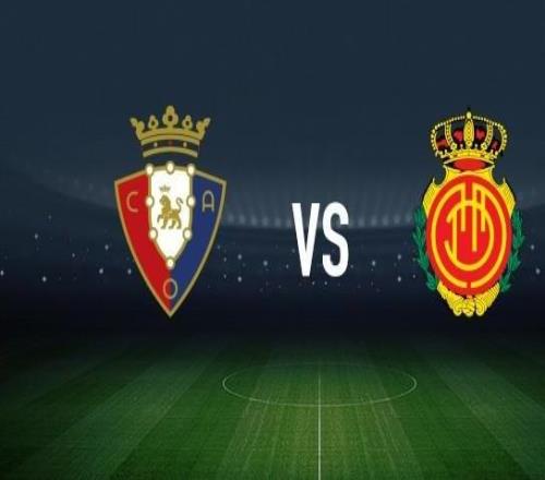 奧薩蘇納vs馬略卡：布季米爾、哈維加蘭首發(fā)，巴勃羅托雷、韋達(dá)特穆里奇出戰(zhàn)