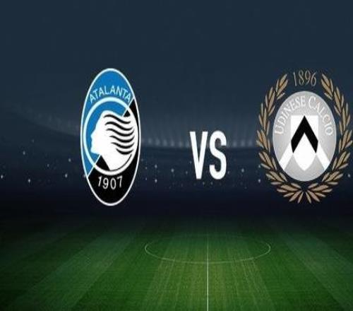 亚特兰大vs乌迪内斯：斯卡马卡、科拉希纳茨首发，卡巴瑟利、扎诺利出战