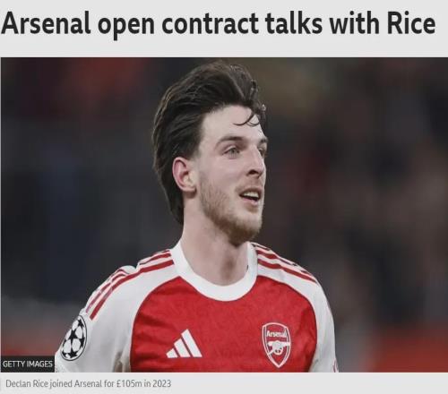 BBC：阿森納開啟賴斯續(xù)約談判！跟隊：斯凱利不滿比賽時間或離隊
