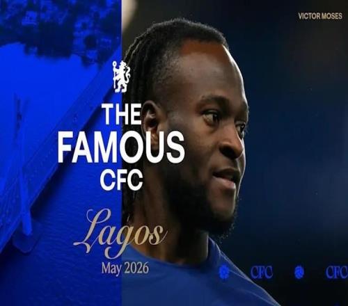 官方：切爾西將在五月前往尼日利亞舉辦球迷活動，摩西將出席