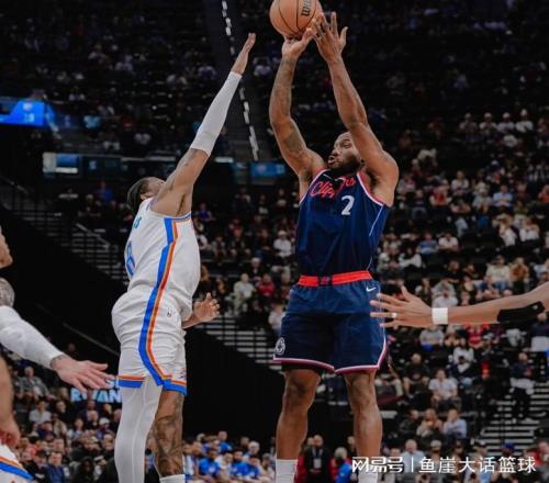 快船110128雷霆！亞歷山大攤牌，倫納德無可奈何，一人也成關(guān)鍵