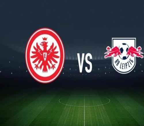 法蘭克福vsRB萊比錫：沙伊比、科赫首發(fā)，阿桑韋德拉奧果、鮑姆加特納出戰(zhàn)