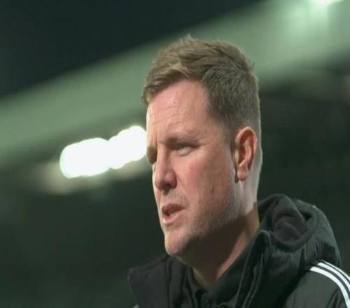 埃迪豪：健康的博特曼是英超最佳后卫之一我不太关注积分榜