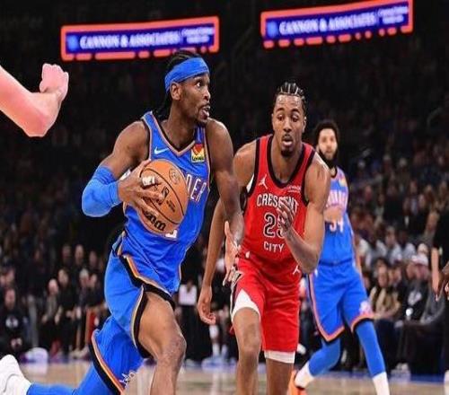 亚历山大29+6锡安21+11雷霆力克鹈鹕结束两连败